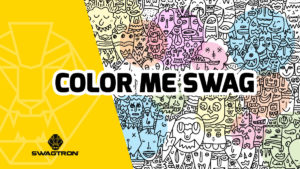 Pop Art Characters colored in with text - color me swag. Artist name PrettyDone and Swagtron.